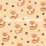 Gretchie Squirrel!