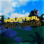 Industrial Factories [In-Dev]