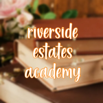 Riverside Estates Academy || REA