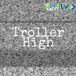 Troller High