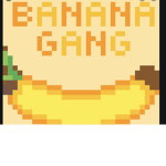 !!!Banana GANG!!! :P