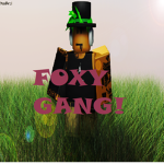 {Foxy Gang!}