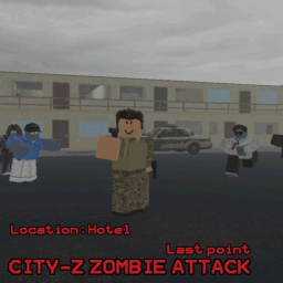CITY-Z ZOMBIE ATTACK [Last point]\Hotel