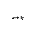 awfally