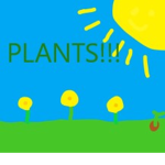 PLANTS!!!
