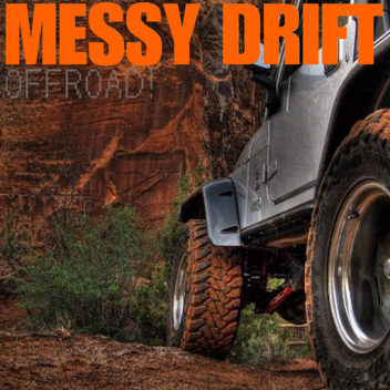 Messy Drift: OFFROAD!