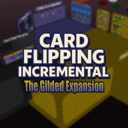 Card Flipping Incremental !! Gilded Expansion !! icon