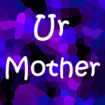 Ur Mother Gang