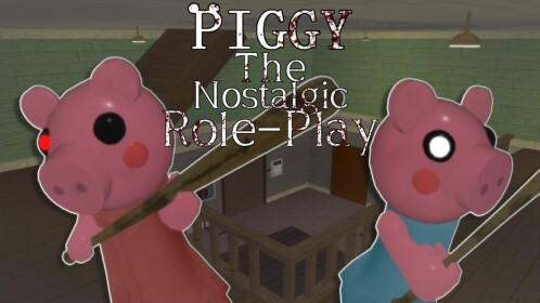 (BACK!) Piggy the Nostalgic RolePlay
