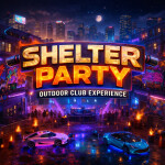 SHELTER PARTY – CLUB OUTDOOR