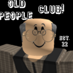 Old Person Club!