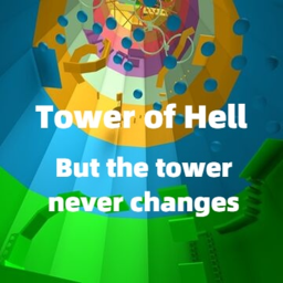 Tower of hell but the tower never changes