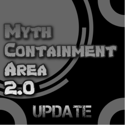 Myth Containment Area II [ Update ]