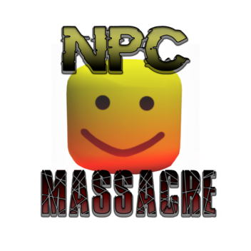 NPC Massacre [ Beta ]