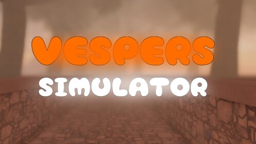 Vespers Simulator[☀️]