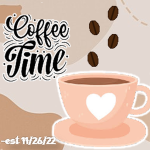 -Coffee Time!