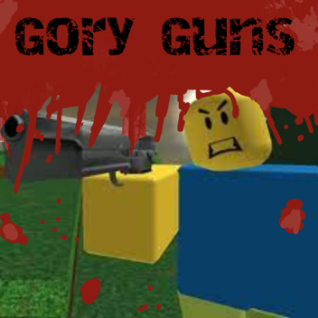 Gory Guns