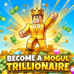 [UPD] Become A Mogul Trillionaire 💰