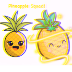 !!Pineapple Squad!!