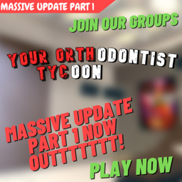 Orthodontist Tycoon 1 [Check Group]