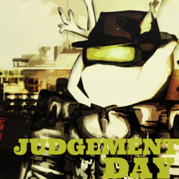 Judgement Day™️️ [v3.0]