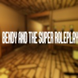 Bendy And The Super Roleplay