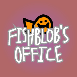 fishblobs office [EARLY BUILD]