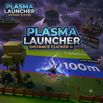 ⚡ PLASMA LAUNCHER: DISTANCE CLICKER! ⚡