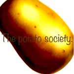 The potato society.