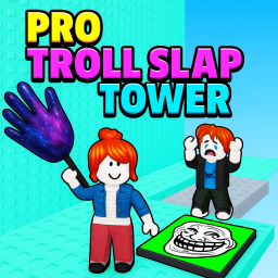 [😈] PRO Troll Slap Tower 🖐️