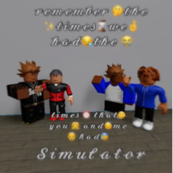 Remember the times we had simulator