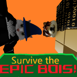 Survive the Epic Bois!