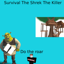 Survival The Shrek The Killer