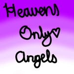 Heavens Only Angels