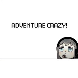 [Adventures] Adventure Crazy
