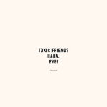 Non toxic friends group