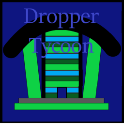 Dropper Tycoon
