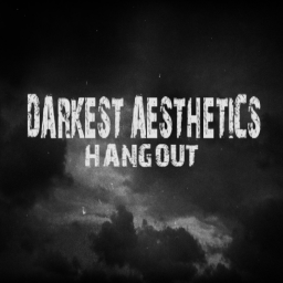 Darkest Aesthetics Hangout