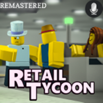 [Retail Tycoon REMASTERED🚪]