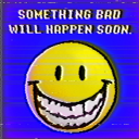 Something Bad Will Happen Soon