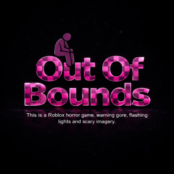 OuT Of BOnNDS