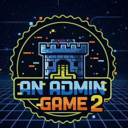 An Admin Game 2 [WIP]