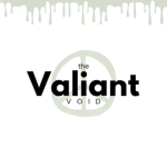 The Valiant Void