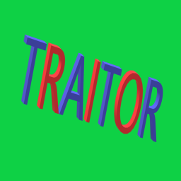 Traitor!