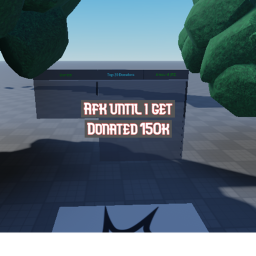 AFK until i get donated 50k