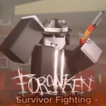 [UPD] Forsaken Survivor Fighting