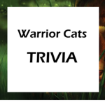 Warrior cats Trivia group