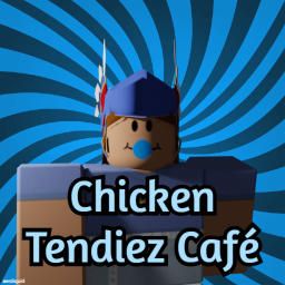 Chicken Tendiez Café (GRAND OPENING!! 🎉🎉)