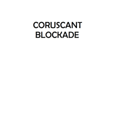 Coruscant Blockade
