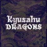 KYUSHU DRAGONS |九州ドラゴン